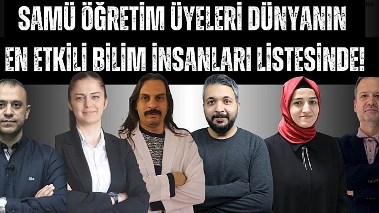 SAMÜ öğretim üyeleri dünyanın en etkili bilim insanları listesinde!