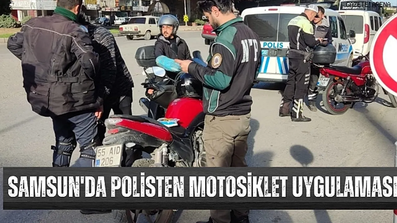 Samsun'da polisten motosiklet uygulaması