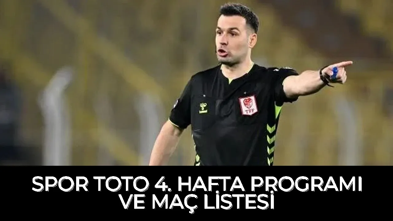 Spor Toto 4. Hafta Programı ve Maç Listesi Belli Oldu