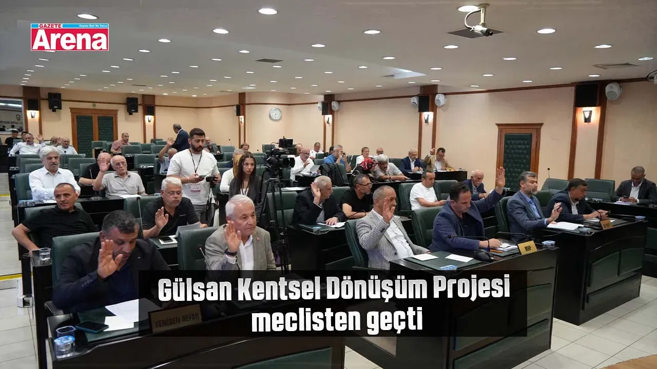Gülsan Kentsel Dönüşüm Projesi meclisten geçti