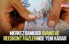 Merkez Bankası avans ve reeskont faizlerinde yeni karar