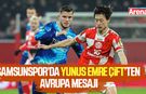 Samsunspor’da Yunus Emre Çift’ten Avrupa mesajı