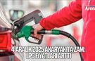 4 Aralık 2025 akaryakıta zam: LPG fiyatları arttı