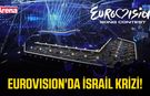 Eurovision'da İsrail krizi!