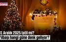 31 Aralık 2025 tatil mi? Yılbaşı hangi güne denk geliyor?