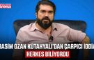 Rasim Ozan Kütahyalı’dan çarpıcı iddia: Herkes biliyordu