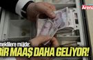 Emeklilere müjde: Bir maaş daha geliyor!