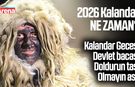 Kalandar gecesi nedir? 2026 Kalandar ne zaman?