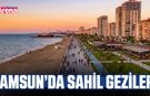 Samsun’da sahil gezileri