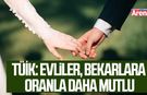 TÜİK: Evliler, bekarlara oranla daha mutlu