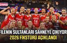 Filenin Sultanları sahneye çıkıyor! 2026 fikstürü açıklandı