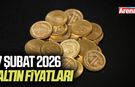 7 Şubat 2026 güncel altın fiyatları