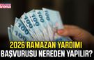 2026 Ramazan yardımı başvurusu nereden yapılır?