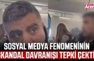 Sosyal medya fenomeninin skandal davranışı tepki çekti!