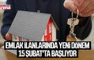 Emlak ilanlarında yeni dönem 15 Şubat'ta başlıyor