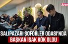 Salıpazarı Şoförler Odası'nda başkan İsak Kök oldu