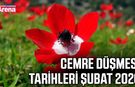 Cemre düşmesi tarihleri Şubat 2026