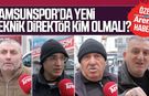 Samsunspor'un yeni teknik direktörü kim olmalı?