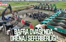 Bafra Ovası'nda drenaj seferberliği!