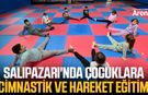 Salıpazarı'nda çocuklara cimnastik ve hareket eğitimi