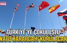 Türkiye’ye çokuluslu NATO karargahı kurulacak