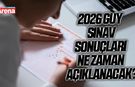2026 GUY sınav sonuçları ne zaman açıklanacak?