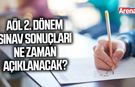 AÖL 2. dönem sınav sonuçları ne zaman açıklanacak?