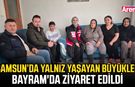 Samsun’da yalnız yaşayan büyükler Bayram'da ziyaret edildi