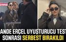 Hande Erçel uyuşturucu testi sonrası serbest bırakıldı