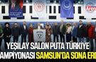 Yeşilay Salon Puta Türkiye Şampiyonası Samsun’da sona erdi