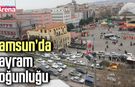 Samsun’da bayram yoğunluğu