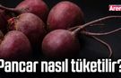 Pancar nasıl tüketilir? İşte eşsiz lezzetin püf noktaları