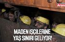 Maden işçilerine yaş sınırı geliyor