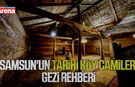 Samsun'un tarihi köy camileri gezi rehberi