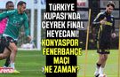 Konyaspor - Fenerbahçe maçı ne zaman?