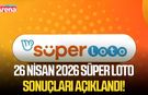 26 Nisan 2026 Süper Loto sonuçları açıklandı!