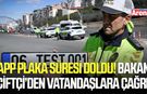 APP plaka süresi doldu! Bakan Çiftçi’den vatandaşlara çağrı