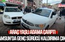 Samsun’da genç sürücü kaldırıma çıktı! Yaşlı adama çarptı