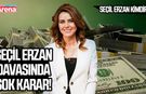 Seçil Erzan davasında şok karar! Seçil Erzan kimdir?