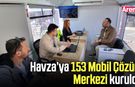 Havza’ya 153 Mobil Çözüm Merkezi kuruldu