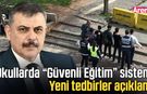 Okullarda “Güvenli Eğitim” sistemi: Yeni tedbirler açıklandı
