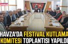 Havza'da Festival Kutlama Komitesi toplantısı yapıldı