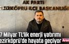 2,7 Milyar TL'lik enerji yatırımı Vezirköprü’de hayata geçiyor