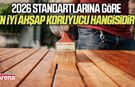 2026 standartlarına göre en iyi ahşap koruyucu hangisidir?