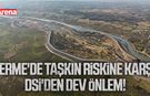 Terme'de taşkın riskine karşı DSİ'den dev önlem
