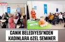 Canik Belediyesi'nden kadınlara özel seminer