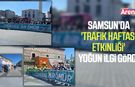 Samsun’da 'Trafik Haftası Etkinliği' yoğun ilgi gördü