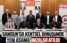 Samsun’da kentsel dönüşümde yeni aşama!
