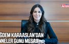 Karaaslan’dan Anneler Günü mesajı