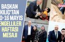 Başkan Hamit Kılıç’tan Engelliler Haftası mesajı